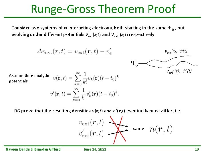 Runge-Gross Theorem Proof Consider two systems of N interacting electrons, both starting in the