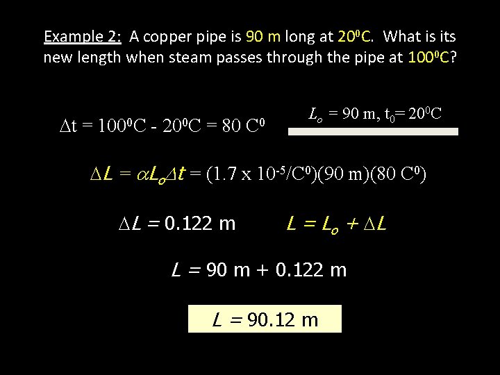 Example 2: A copper pipe is 90 m long at 200 C. What is