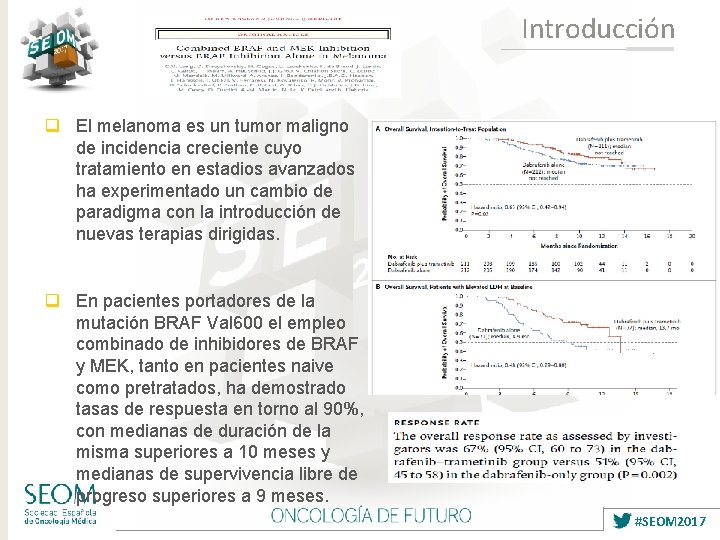 Introducción q El melanoma es un tumor maligno de incidencia creciente cuyo tratamiento en