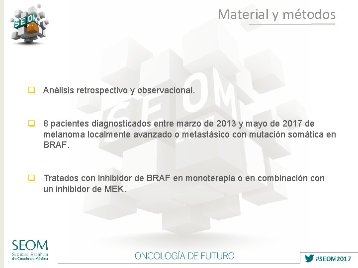 Material y métodos q Análisis retrospectivo y observacional. q 8 pacientes diagnosticados entre marzo