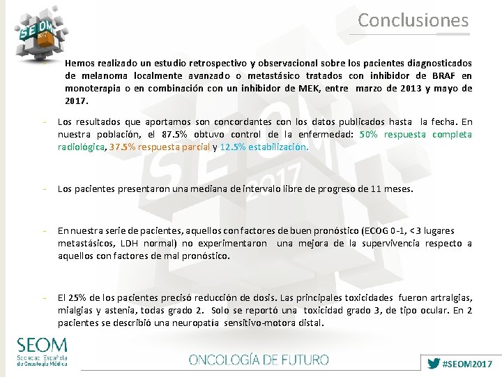 Conclusiones - Hemos realizado un estudio retrospectivo y observacional sobre los pacientes diagnosticados de