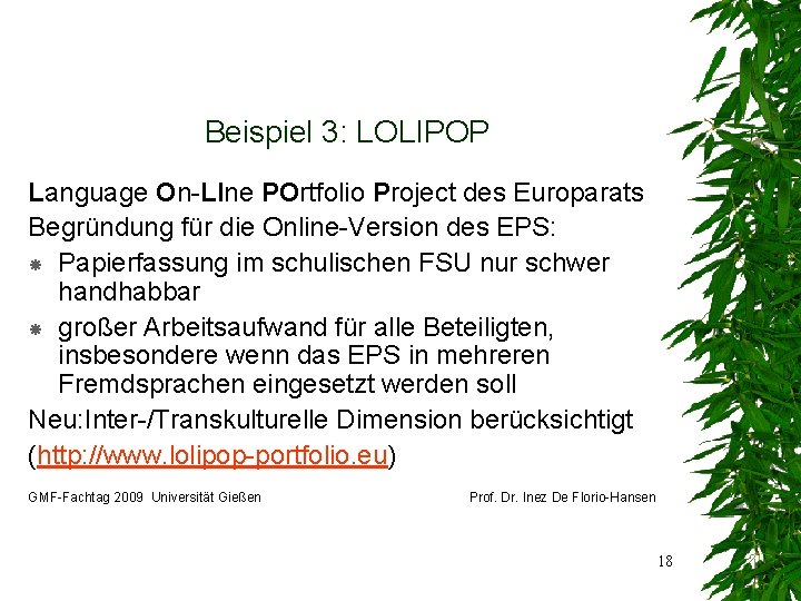 Beispiel 3: LOLIPOP Language On-LIne POrtfolio Project des Europarats Begründung für die Online-Version des