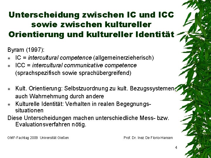 Unterscheidung zwischen IC und ICC sowie zwischen kultureller Orientierung und kultureller Identität Byram (1997):