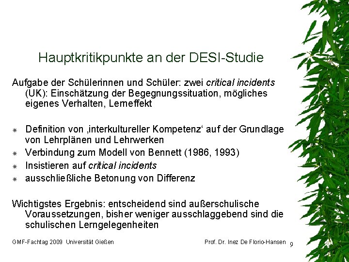 Hauptkritikpunkte an der DESI-Studie Aufgabe der Schülerinnen und Schüler: zwei critical incidents (UK): Einschätzung