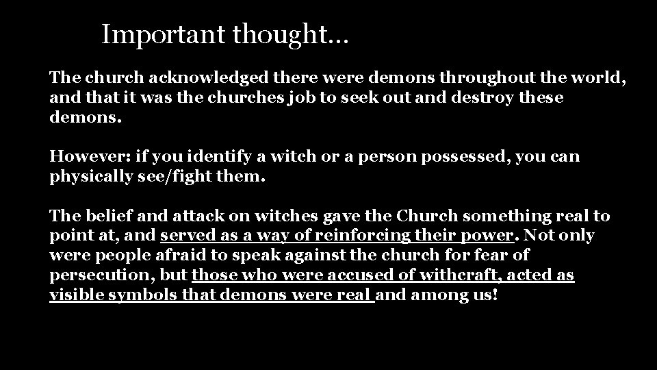 Important thought… The church acknowledged there were demons throughout the world, and that it