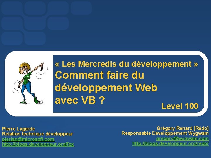  « Les Mercredis du développement » Comment faire du développement Web avec VB