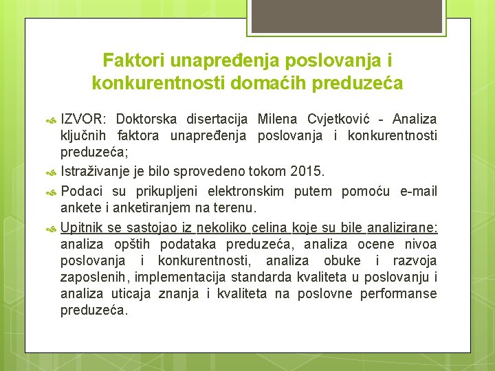 Faktori unapređenja poslovanja i konkurentnosti domaćih preduzeća IZVOR: Doktorska disertacija Milena Cvjetković - Analiza