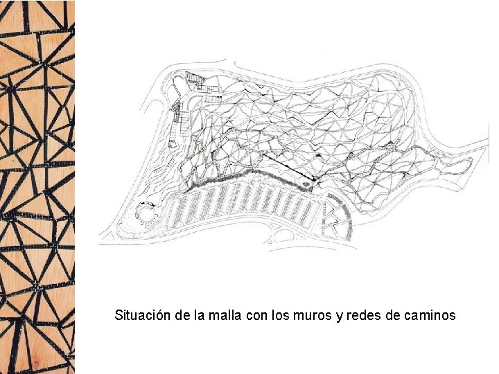 Situación de la malla con los muros y redes de caminos 