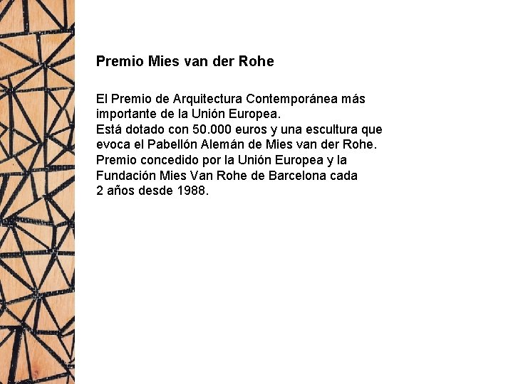 Premio Mies van der Rohe El Premio de Arquitectura Contemporánea más importante de la