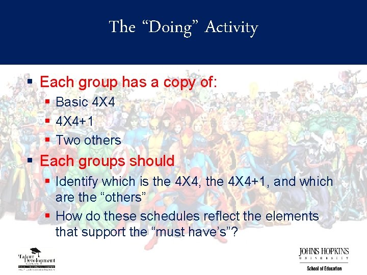 The “Doing” Activity § Each group has a copy of: § Basic 4 X