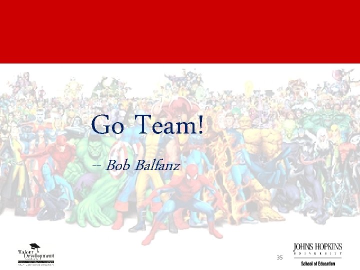Go Team! -- Bob Balfanz 35 