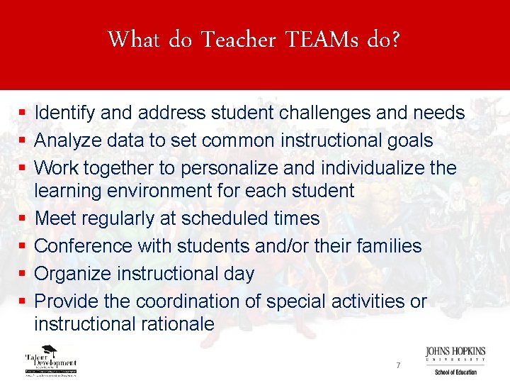 What do Teacher TEAMs do? § Identify and address student challenges and needs §