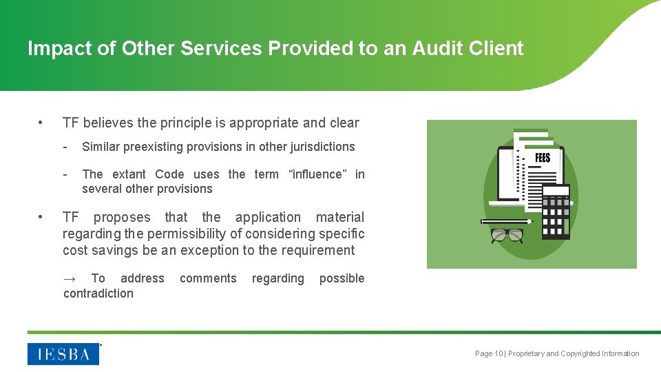 Impact of Other Services Provided to an Audit Client • • TF believes the