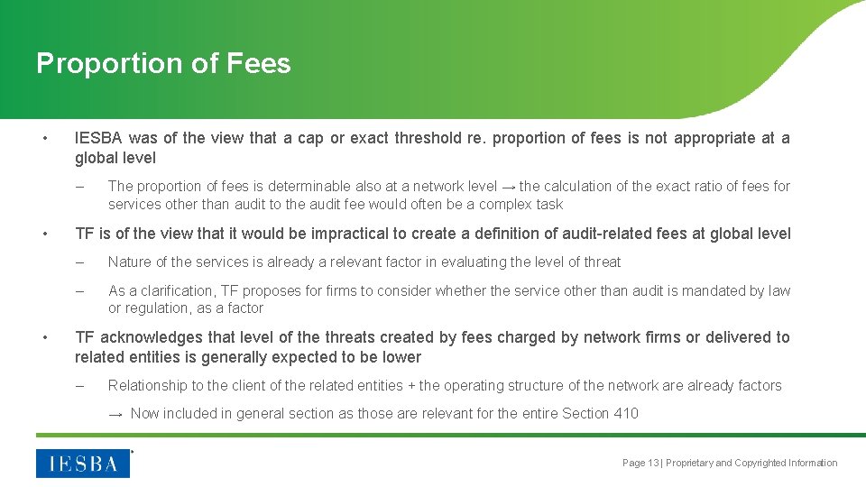 Proportion of Fees • IESBA was of the view that a cap or exact