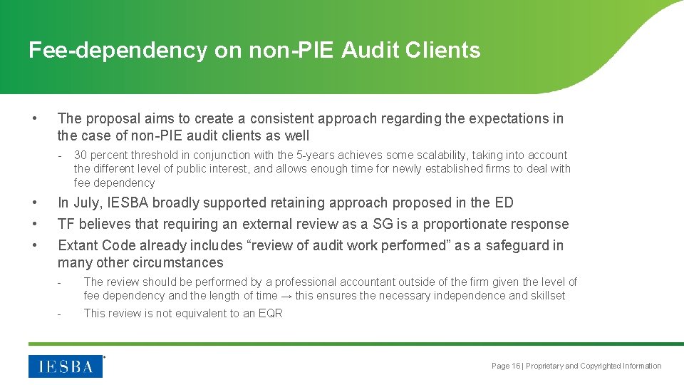 Fee-dependency on non-PIE Audit Clients • The proposal aims to create a consistent approach