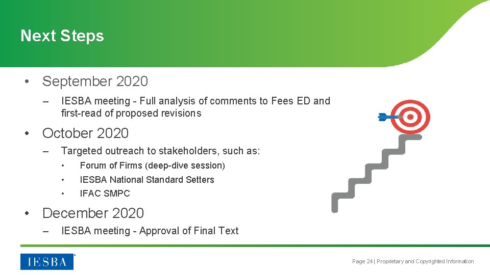 Next Steps • September 2020 – IESBA meeting - Full analysis of comments to