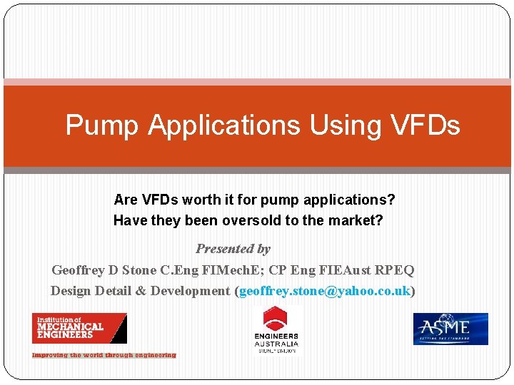 Pump Applications Using VFDs Are VFDs worth it for pump applications? Have they been