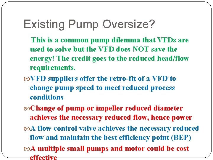 Existing Pump Oversize? This is a common pump dilemma that VFDs are used to