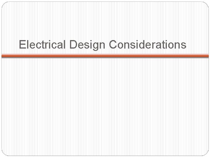 Electrical Design Considerations 