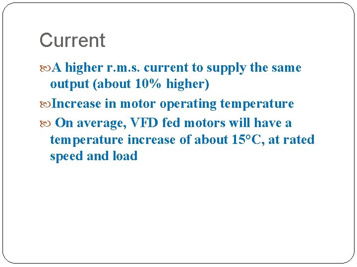 Current A higher r. m. s. current to supply the same output (about 10%