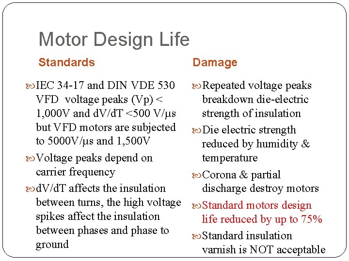 Motor Design Life Standards Damage IEC 34 -17 and DIN VDE 530 Repeated voltage