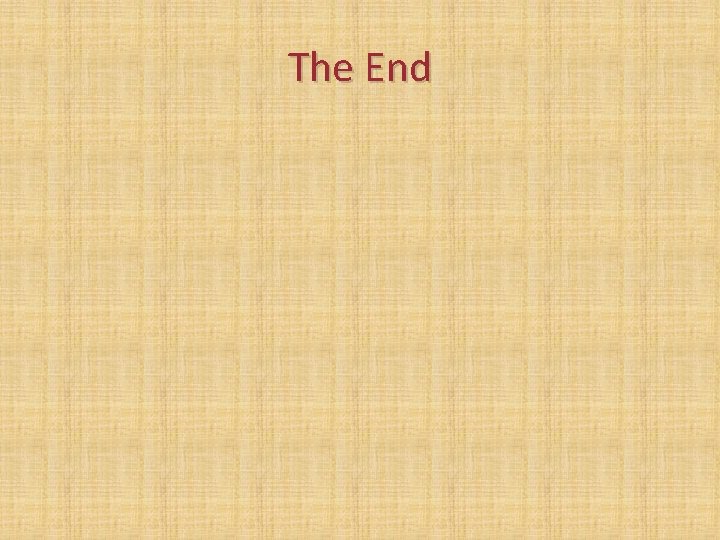 The End The End