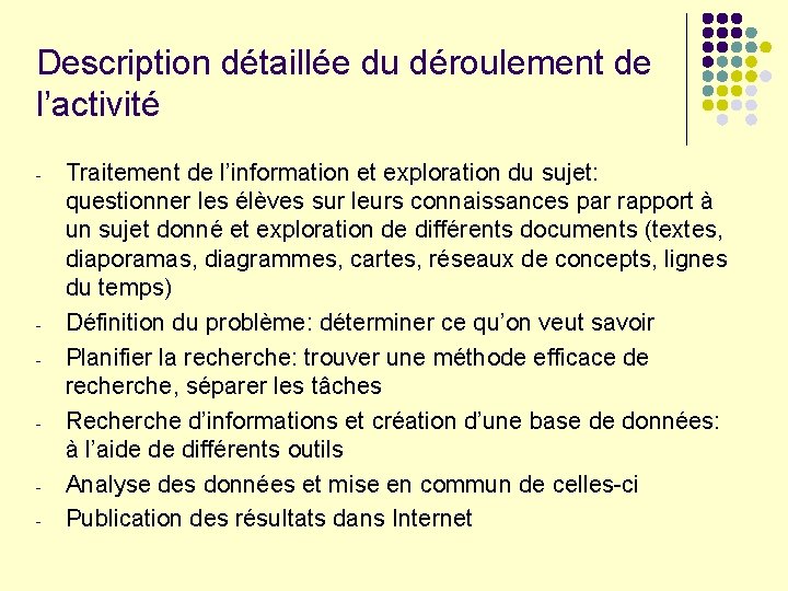 Description détaillée du déroulement de l’activité - - Traitement de l’information et exploration du