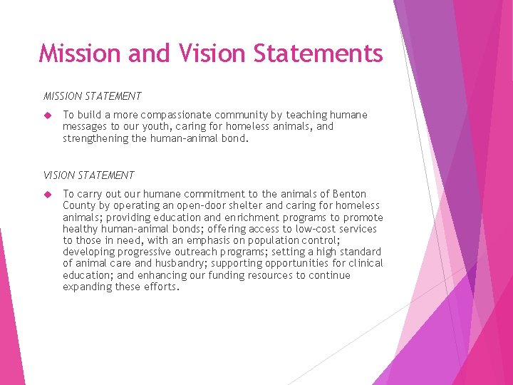 Mission and Vision Statements MISSION STATEMENT To build a more compassionate community by teaching