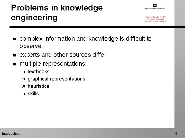 Problems in knowledge engineering n n n complex information and knowledge is difficult to Problems in knowledge engineering n n n complex information and knowledge is difficult to