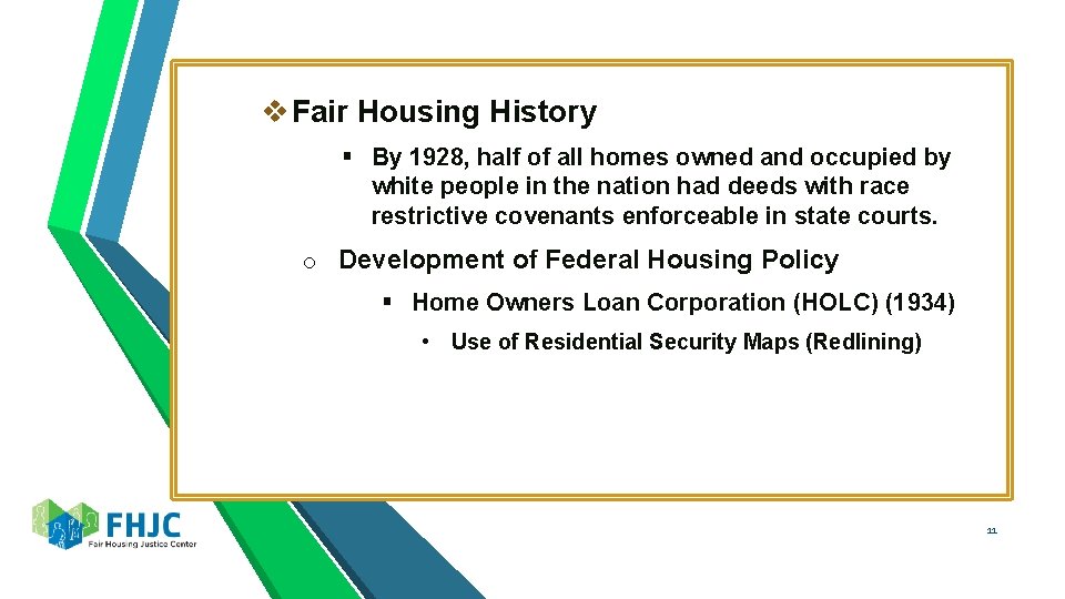 v Fair Housing History § By 1928, half of all homes owned and occupied