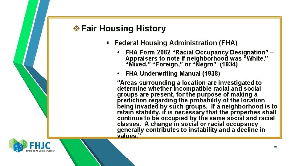 v Fair Housing History § Federal Housing Administration (FHA) • FHA Form 2082 “Racial