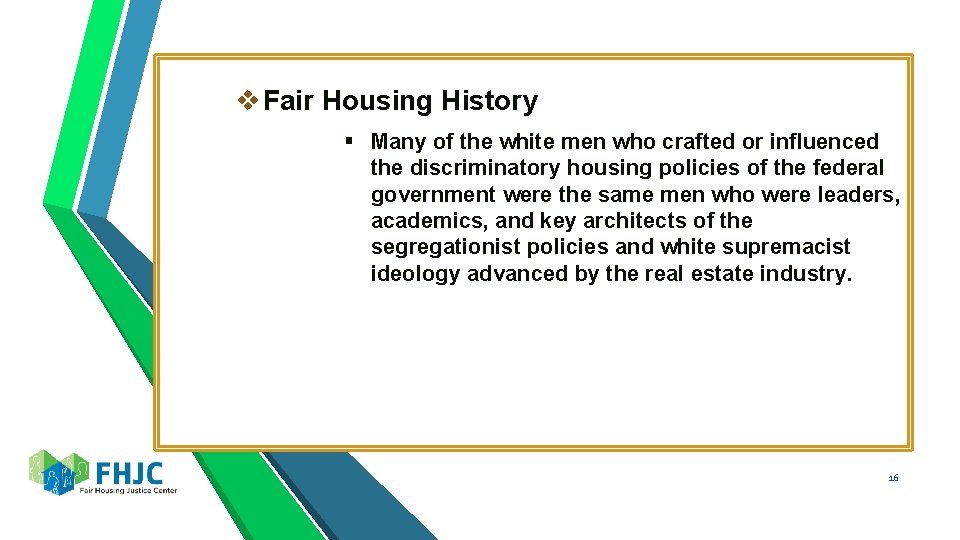 v Fair Housing History § Many of the white men who crafted or influenced