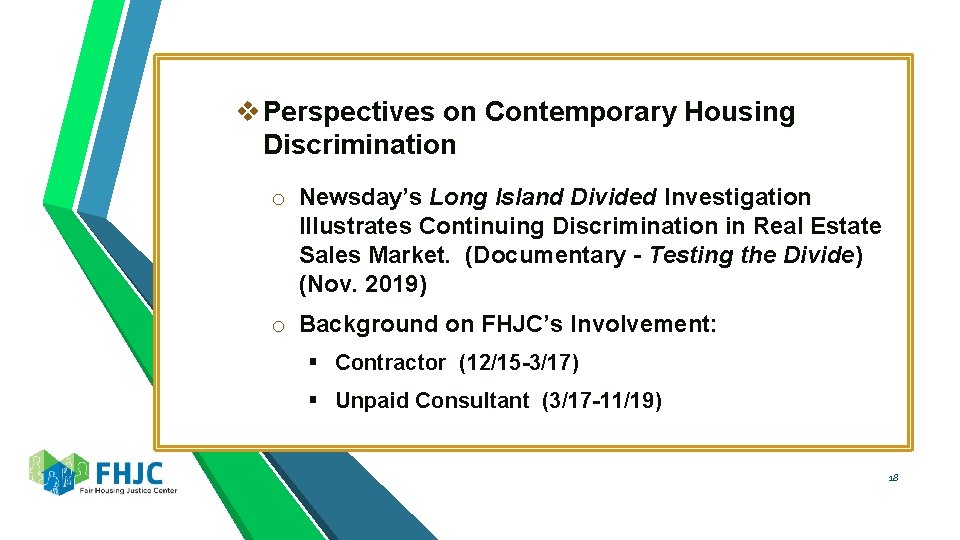 v Perspectives on Contemporary Housing Discrimination o Newsday’s Long Island Divided Investigation Illustrates Continuing