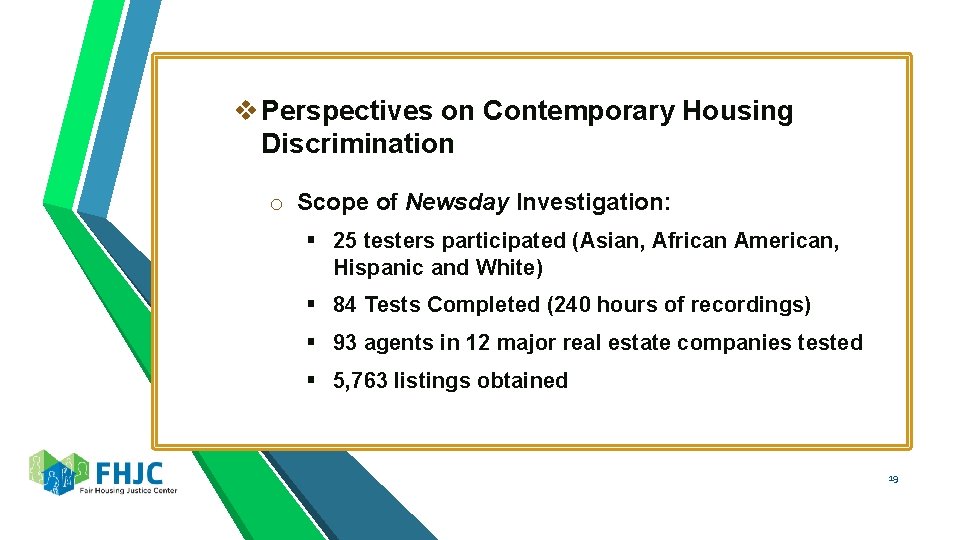 v Perspectives on Contemporary Housing Discrimination o Scope of Newsday Investigation: § 25 testers