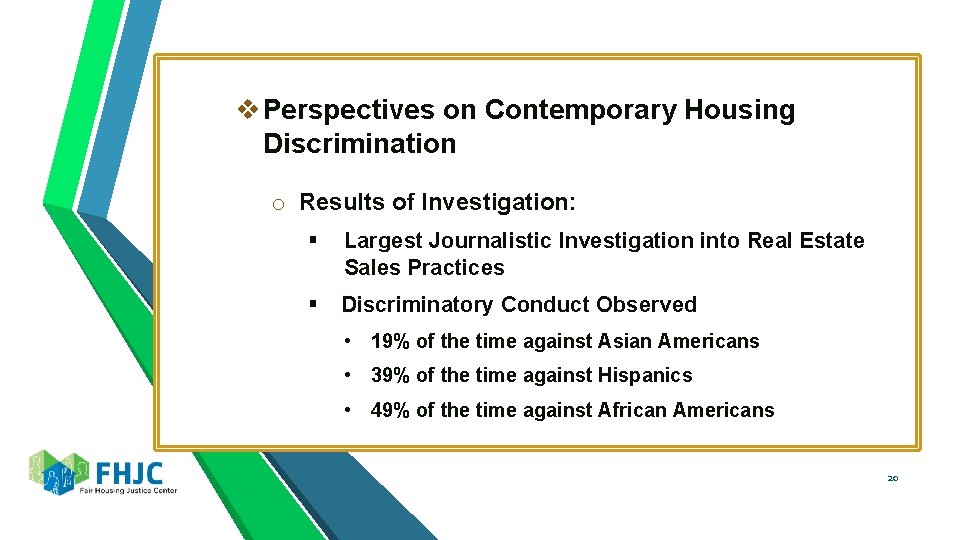 v Perspectives on Contemporary Housing Discrimination o Results of Investigation: § Largest Journalistic Investigation