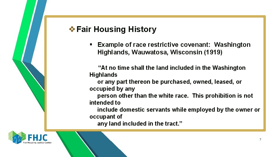 v Fair Housing History § Example of race restrictive covenant: Washington Highlands, Wauwatosa, Wisconsin