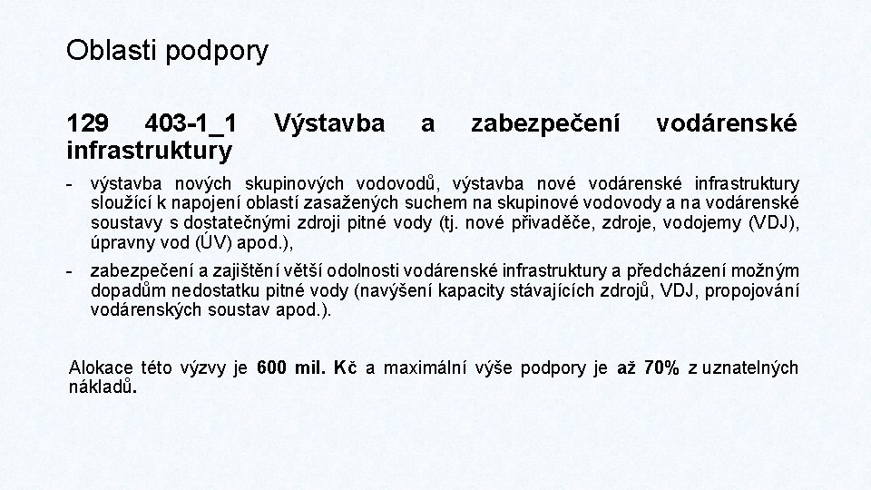 Oblasti podpory 129 403 -1_1 infrastruktury Výstavba a zabezpečení vodárenské - výstavba nových skupinových