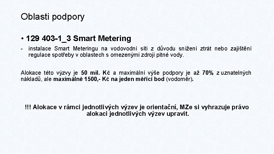 Oblasti podpory • 129 403 -1_3 Smart Metering - instalace Smart Meteringu na vodovodní