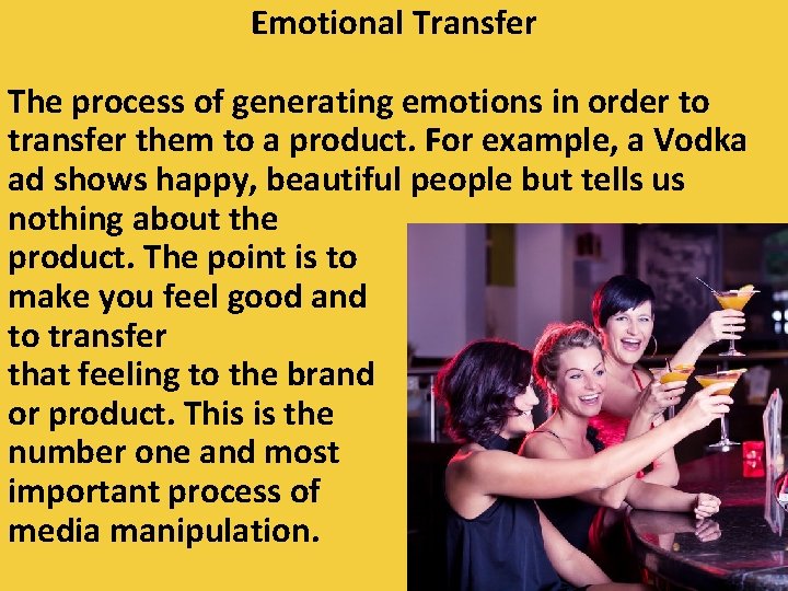 Emotional Transfer The process of generating emotions in order to transfer them to a