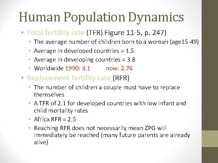 Human Population Dynamics • Total fertility rate (TFR) Figure 11 -5, p. 247) •