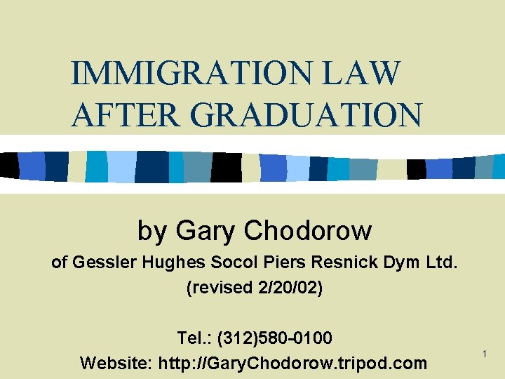 IMMIGRATION LAW AFTER GRADUATION by Gary Chodorow of Gessler Hughes Socol Piers Resnick Dym