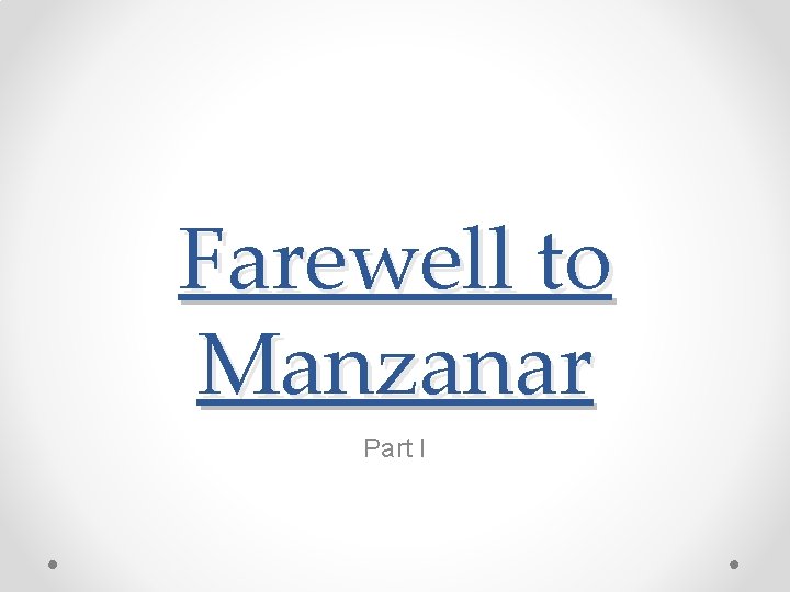 Farewell to Manzanar Part I 