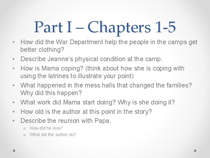 Part I – Chapters 1 -5 • How did the War Department help the