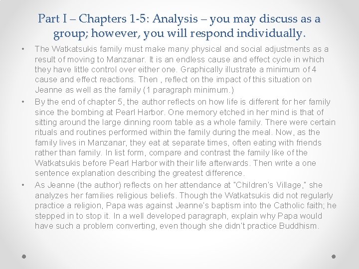 Part I – Chapters 1 -5: Analysis – you may discuss as a group;