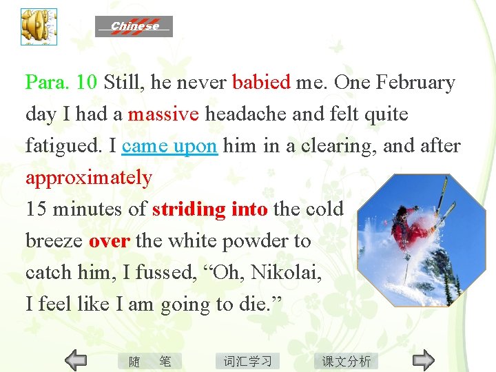 Para. 10 Still, he never babied me. One February day I had a massive