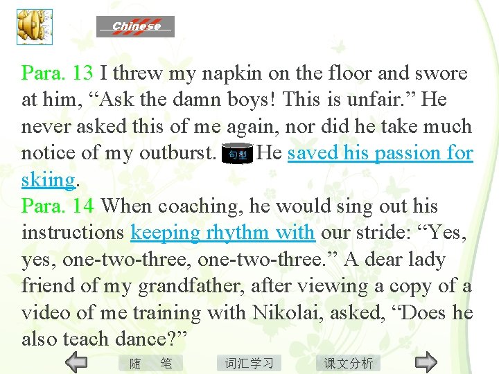 Para. 13 I threw my napkin on the floor and swore at him, “Ask