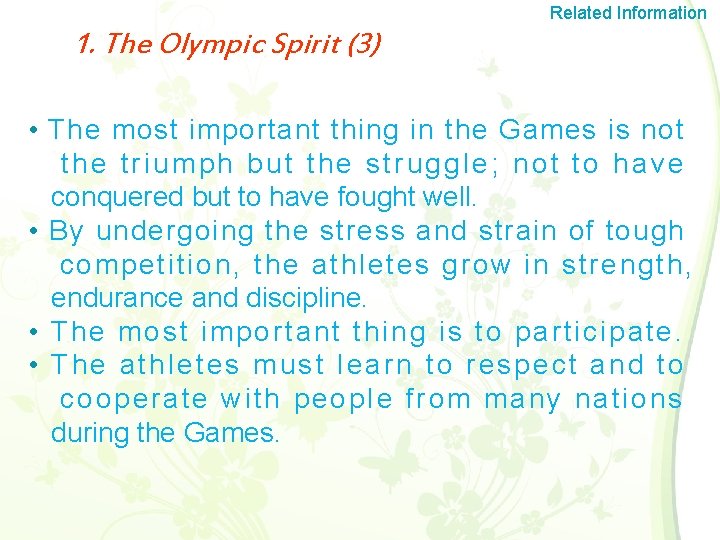 Related Information 1. The Olympic Spirit (3) • The most important thing in the