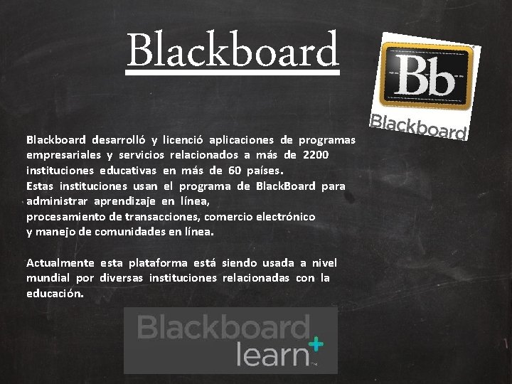 Blackboard desarrolló y licenció aplicaciones de programas empresariales y servicios relacionados a más de
