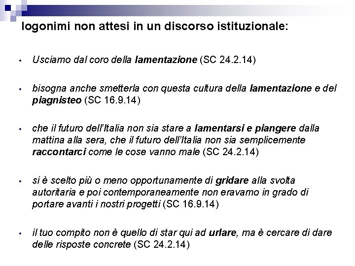 logonimi non attesi in un discorso istituzionale: • Usciamo dal coro della lamentazione (SC