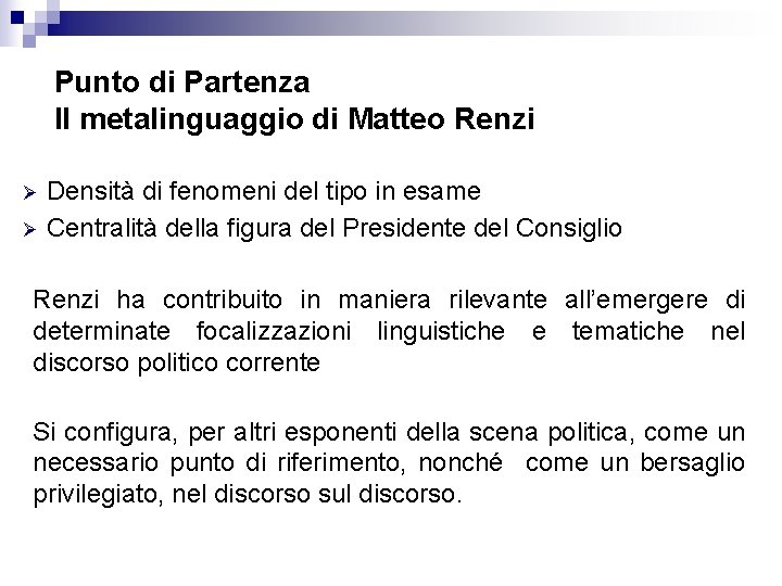 Punto di Partenza Il metalinguaggio di Matteo Renzitgag di Matteo Renzi Densità di fenomeni